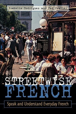 Streetwise French: (Book Only): Speak and Understand Everyday French Paperback McGraw-Hill
