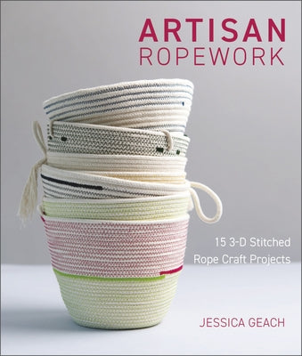 Artisan Ropework: 15 3-D Stitched Rope Craft Projects Paperback Schiffer Craft