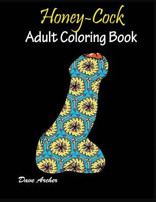 Honey-Cock: Adult coloring book Designs Paperback Mainland Publisher