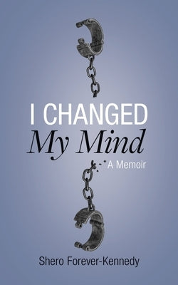 I Changed My Mind Paperback Shero's Nation, LLC
