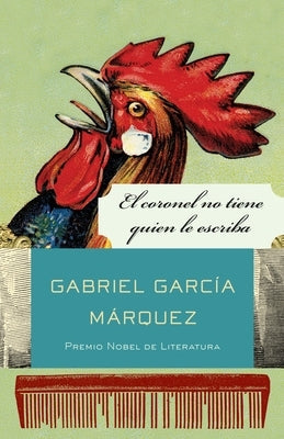 El Coronel No Tiene Quien Le Escriba / No One Writes to the Colonel and Other Stories by García Márquez, Gabriel