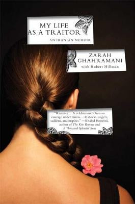 My Life as a Traitor: An Iranian Memoir Paperback Farrar, Straus and Giroux