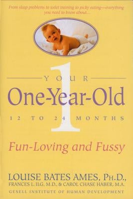 Your One-Year-Old: The Fun-Loving, Fussy 12-To 24-Month-Old Dell