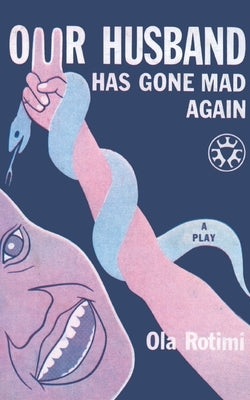 Our Husband Has Gone Mad Again Paperback University Press Plc Nigeria