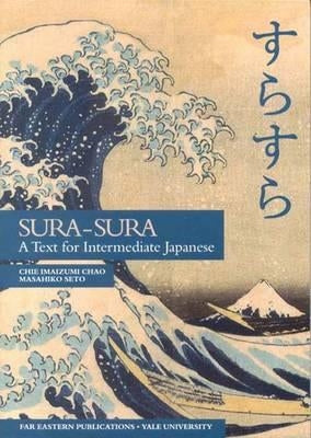 Sura-Sura: A Text for Intermediate Japanese Paperback Yale University Press