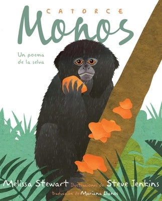Catorce Monos (Fourteen Monkeys): Un Poema de la Selva by Stewart, Melissa