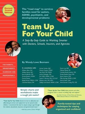 Team Up for Your Child: A Step-By-Step Guide to Working Smarter with Doctors, Schools, Insurers, and Agencies Paperback Melton Hill Media
