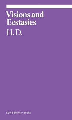 Visions and Ecstasies: Selected Essays Paperback David Zwirner Books