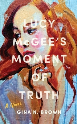 Lucy McGee's Moment of Truth Paperback Novaheart Media