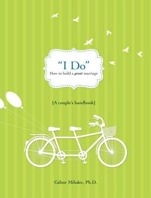 I Do: How to Build a Great Marriage Paperback Review & Herald Publishing