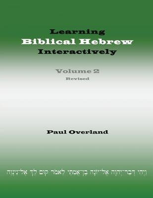 Learning Biblical Hebrew Interactively, 2 (Student Edition, Revised) Paperback Sheffield Phoenix Press Ltd