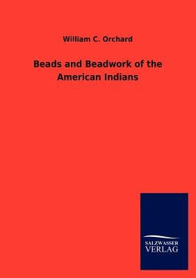 Beads and Beadwork of the American Indians Paperback Salzwasser-Verlag Gmbh