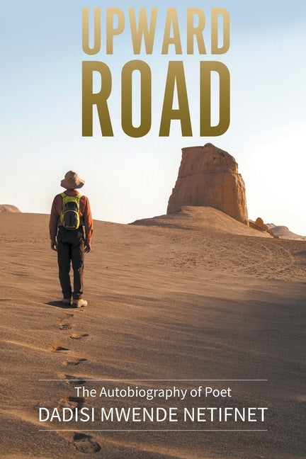 Upward Road: The autobiography of Poet Paperback Go to Publish