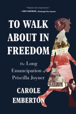 To Walk about in Freedom: The Long Emancipation of Priscilla Joyner Paperback W. W. Norton & Company