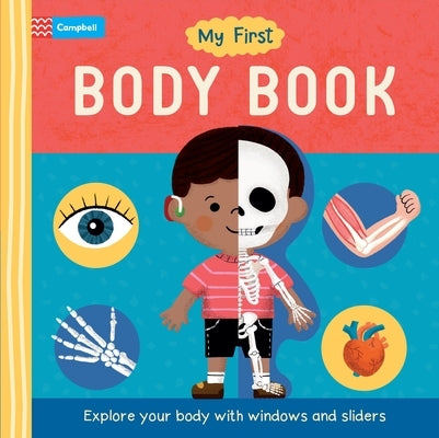 My First Body Book: Explore Your Body with Windows and Sliders Board Book Campbell Books