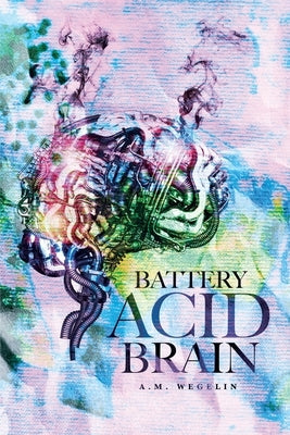 Battery Acid Brain Paperback Paperclip Publishing, LLC