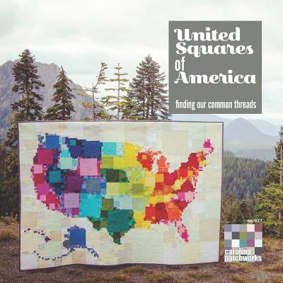United Squares of America: Finding Our Common Threads Paperback Independently Published