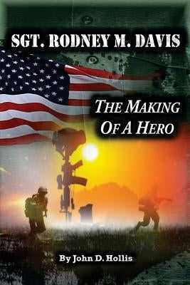 Sgt. Rodney M. Davis: The Making of a Hero Paperback Hugo House Publishers