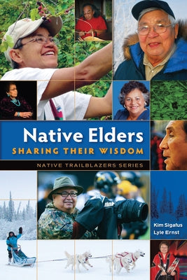Native Elders: Sharing Their Wisdom Paperback 7th Generation
