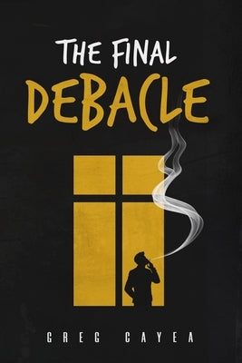 The Final Debacle Paperback Black Apple International