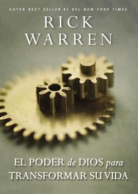 El Poder de Dios Para Transformar Su Vida by Warren, Rick
