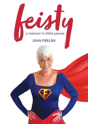 Feisty: A Memoir in Little Pieces Paperback Bold Story Press