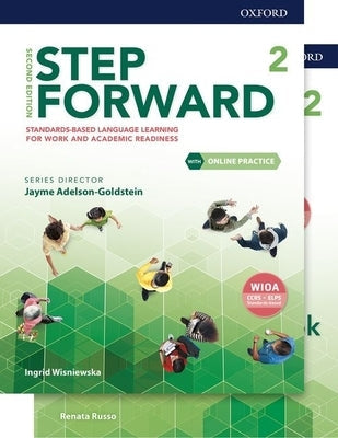 Step Forward Level 2 Student Book and Workbook Pack with Online Practice: Standards-Based Language Learning for Work and Academic Readiness Paperback Oxford University Press, USA
