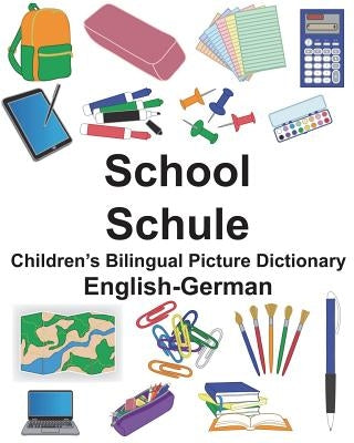 English-German School/Schule Children's Bilingual Picture Dictionary Paperback Createspace Independent Publishing Platform