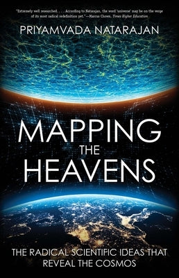 Mapping the Heavens: The Radical Scientific Ideas That Reveal the Cosmos Paperback Yale University Press