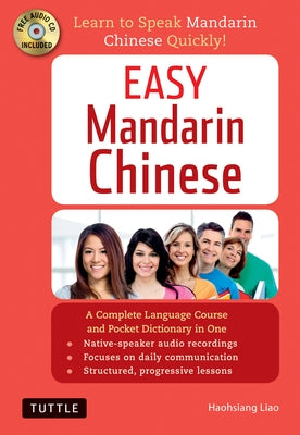 Easy Mandarin Chinese: A Complete Language Course and Pocket Dictionary in One (100 Minute Audio CD Included) [With CD (Audio)] Paperback Tuttle Publishing