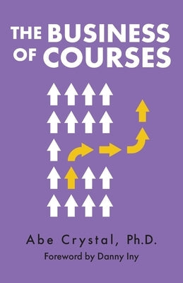 The Business of Courses Paperback Ruzuku, Inc.