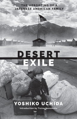 Desert Exile: The Uprooting of a Japanese American Family Paperback University of Washington Press