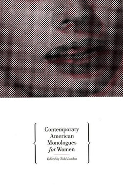 Contemporary American Monologues for Women Paperback Theatre Communications Group