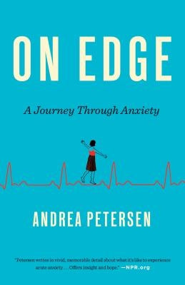 On Edge: A Journey Through Anxiety Paperback Crown Publishing Group (NY)