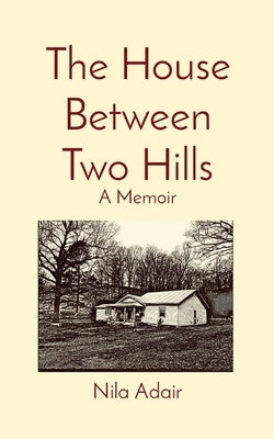 The House Between Two Hills: A Memoir Paperback Okie Noir Press