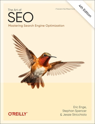 The Art of Seo: Mastering Search Engine Optimization Paperback O'Reilly Media