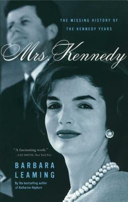 Mrs. Kennedy: The Missing History of the Kennedy Years Paperback Free Press