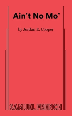 Ain't No Mo' Paperback Samuel French, Inc.