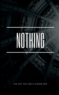 Nothing: The gift you truly wished for Paperback Books on Demand