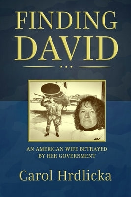 Finding David: An American Wife Betrayed by her Government Paperback POW Hrdlicka