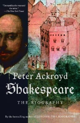 Shakespeare: The Biography Paperback Anchor Books