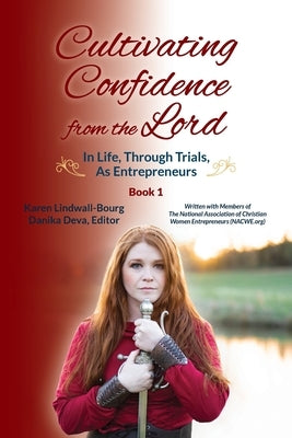 Cultivating Confidence from the Lord: in LIFE, through TRIALS, as ENTREPRENEURS Paperback Rhema Publishing House