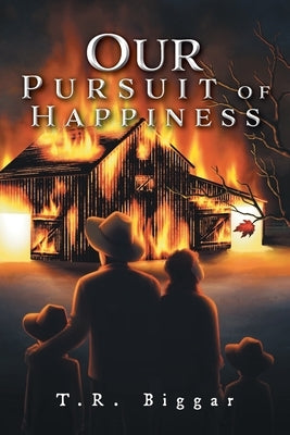 Our Pursuit of Happiness by Biggar, T. R.