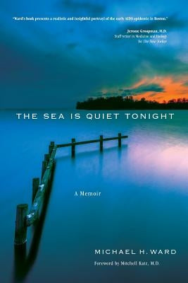 The Sea Is Quiet Tonight: A Memoir Paperback Querelle Press