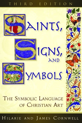 Saints, Signs, and Symbols: The Symbolic Language of Christian Art 3rd Edition Paperback Morehouse Publishing