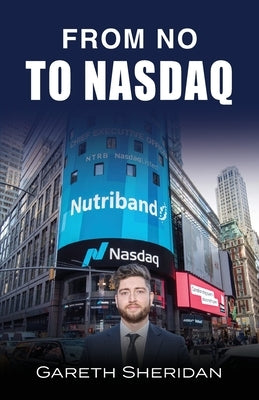 From No To NASDAQ by Sheridan, Gareth