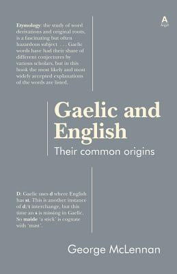 Gaelic and English: Their common origins Paperback New Argyll Publishing