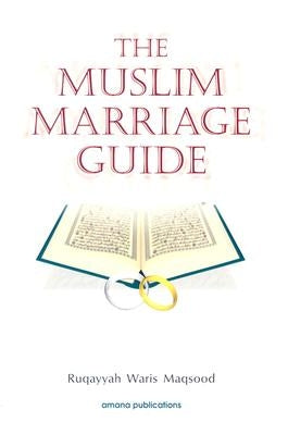 The Muslim Marriage Guide Paperback Amana Publications