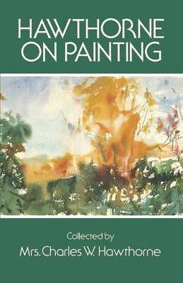 Hawthorne on Painting Dover Publications