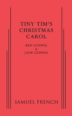 Tiny Tim's Christmas Carol Paperback Samuel French, Inc.